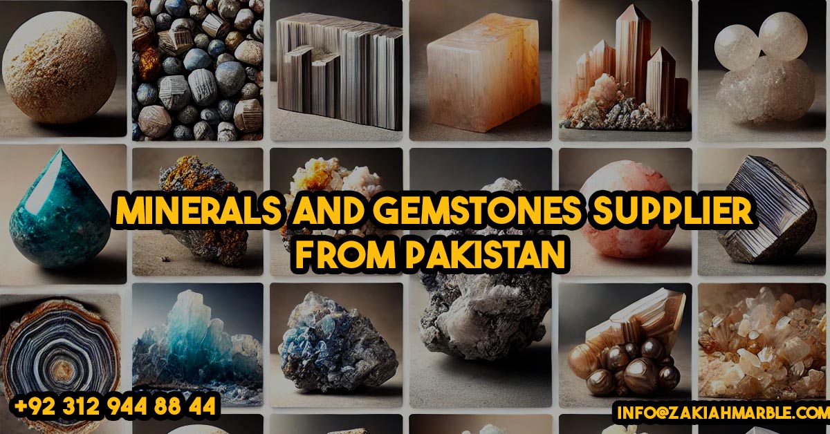 Minerals and Gemstones Supplier from Pakistan