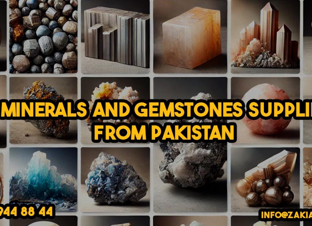 Minerals and Gemstones Supplier from Pakistan